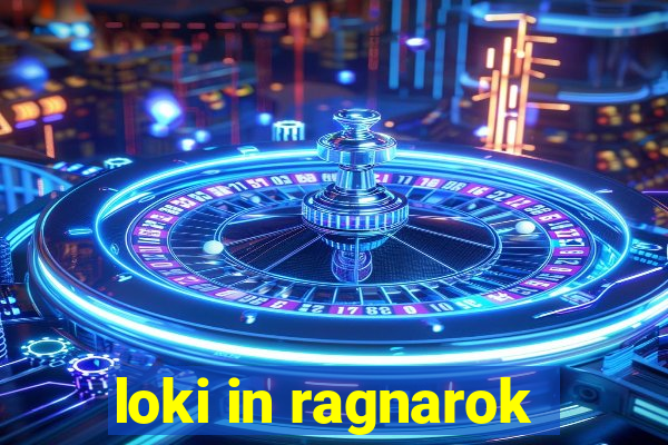 loki in ragnarok