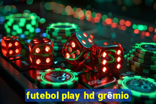 futebol play hd grêmio