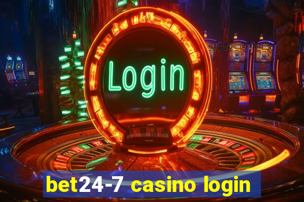 bet24-7 casino login