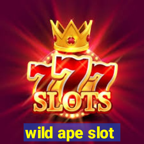 wild ape slot