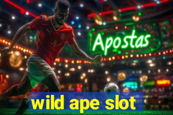 wild ape slot