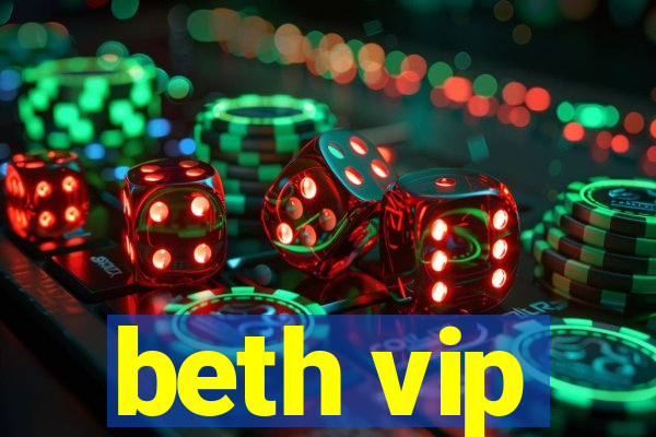 beth vip