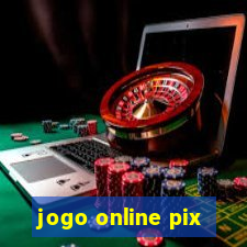 jogo online pix