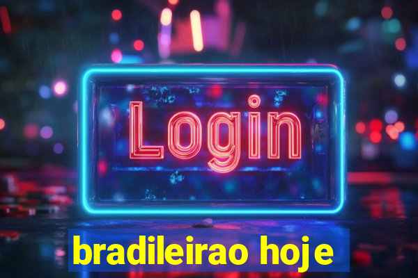 bradileirao hoje