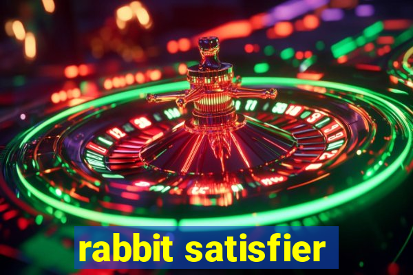 rabbit satisfier