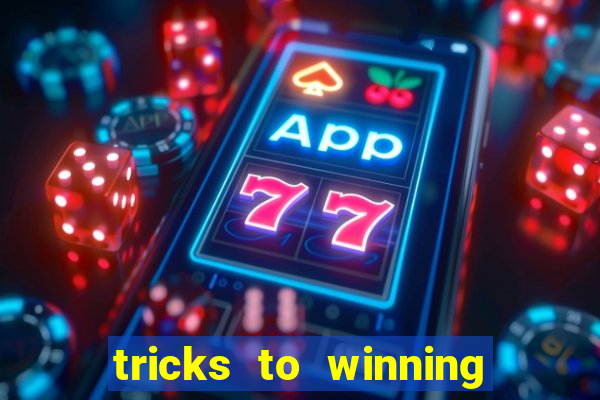 tricks to winning on slot machines