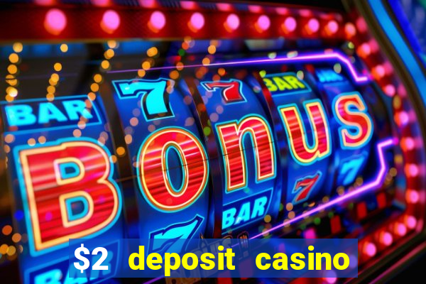 $2 deposit casino nz 2021