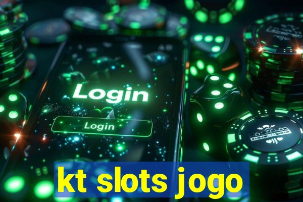 kt slots jogo