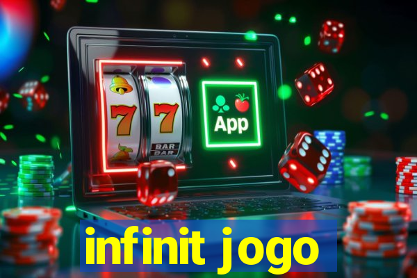 infinit jogo