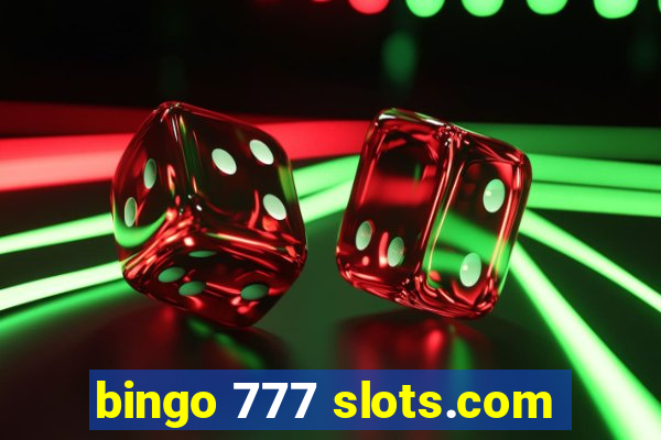 bingo 777 slots.com