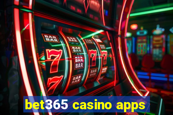 bet365 casino apps