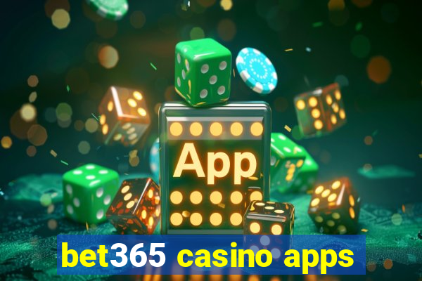 bet365 casino apps