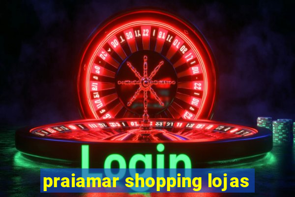 praiamar shopping lojas