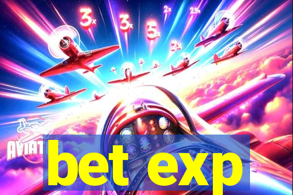 bet exp