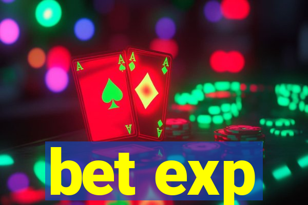 bet exp