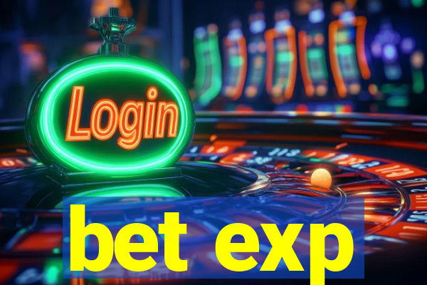 bet exp