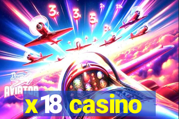 x18 casino