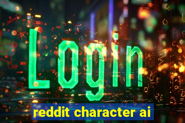 reddit character ai