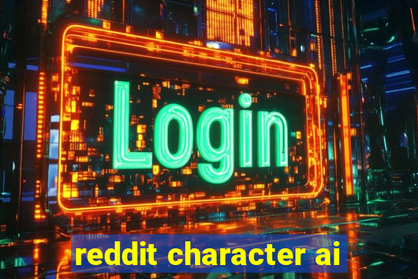 reddit character ai