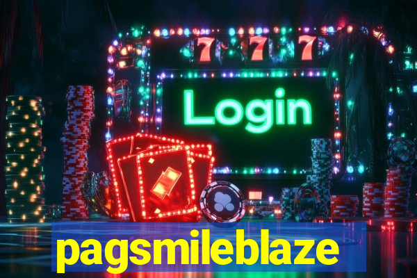 pagsmileblaze