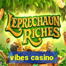 vibes casino