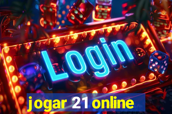 jogar 21 online