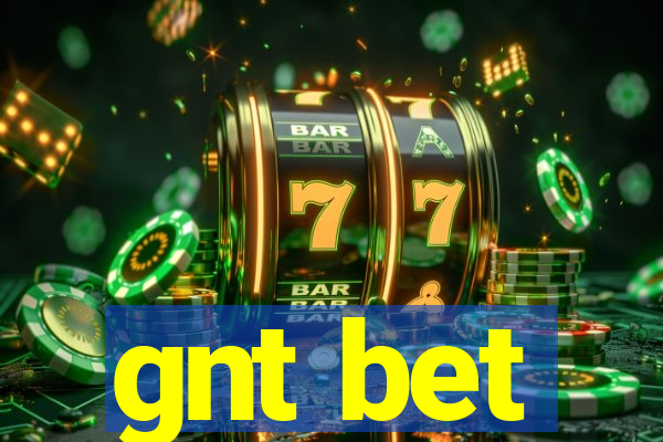 gnt bet