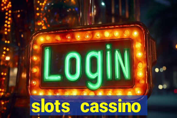 slots cassino pagando no cadastro