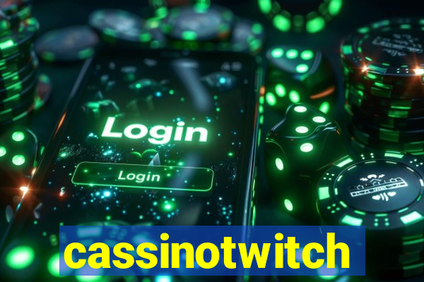 cassinotwitch