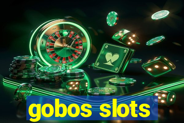 gobos slots