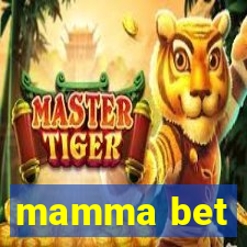 mamma bet