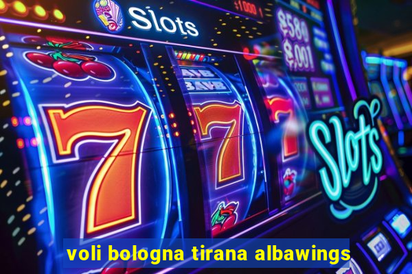 voli bologna tirana albawings