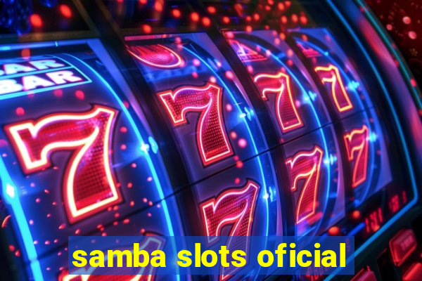 samba slots oficial