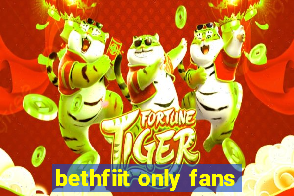 bethfiit only fans