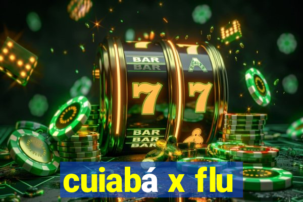 cuiabá x flu