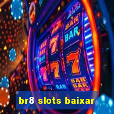 br8 slots baixar