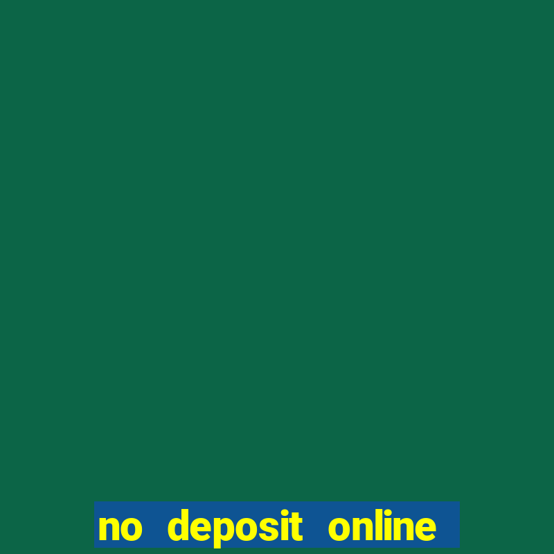 no deposit online casino bonuses