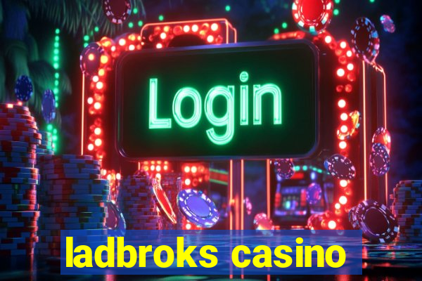 ladbroks casino