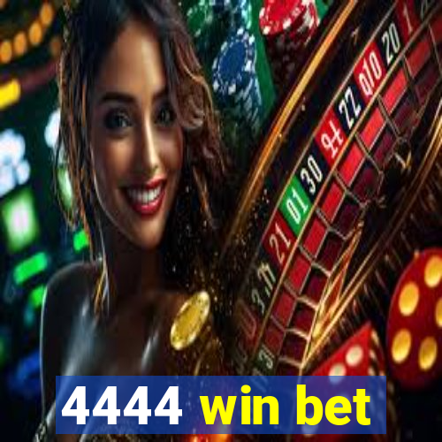 4444 win bet