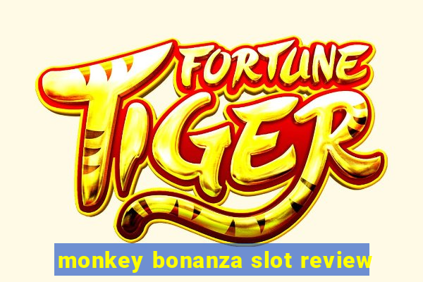 monkey bonanza slot review