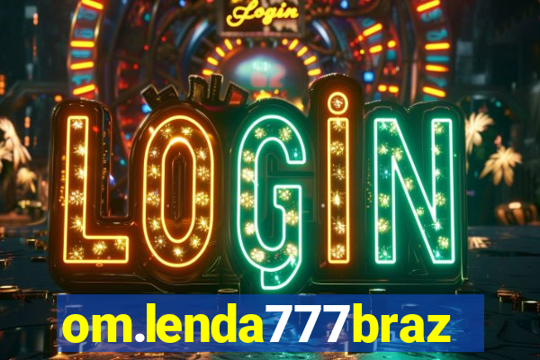 om.lenda777brazil.game