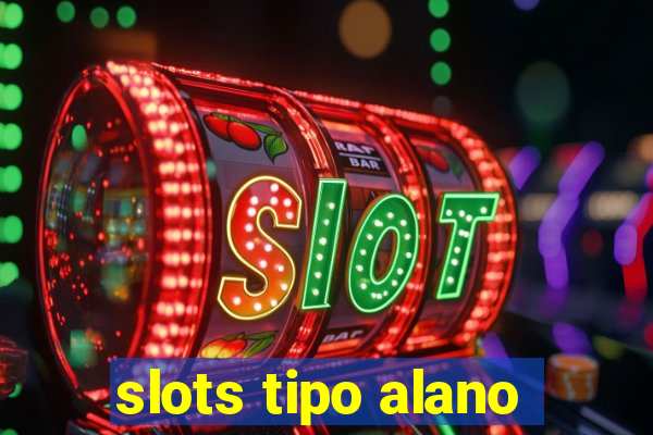 slots tipo alano