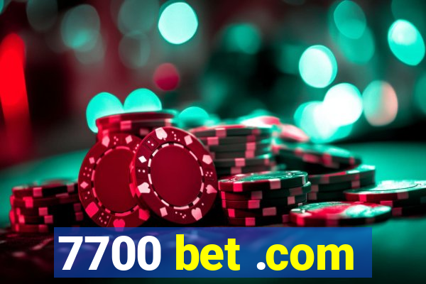 7700 bet .com