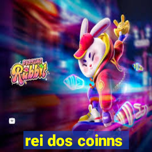 rei dos coinns