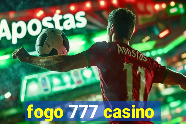 fogo 777 casino