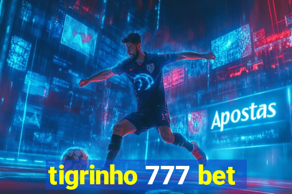 tigrinho 777 bet