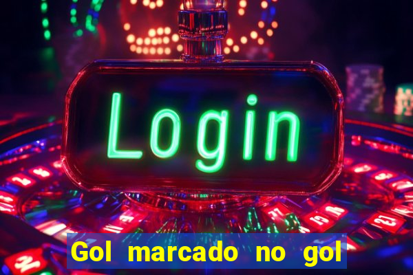 Gol marcado no gol marcado betano