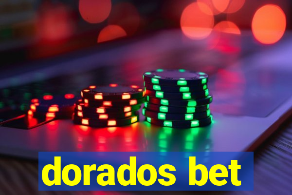 dorados bet