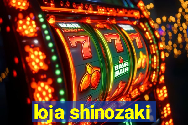 loja shinozaki