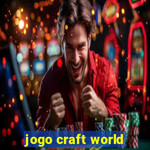 jogo craft world